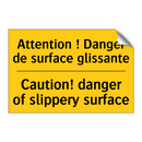 Attention ! Danger de surface  /.../ - Caution! danger of slippery surface /.../