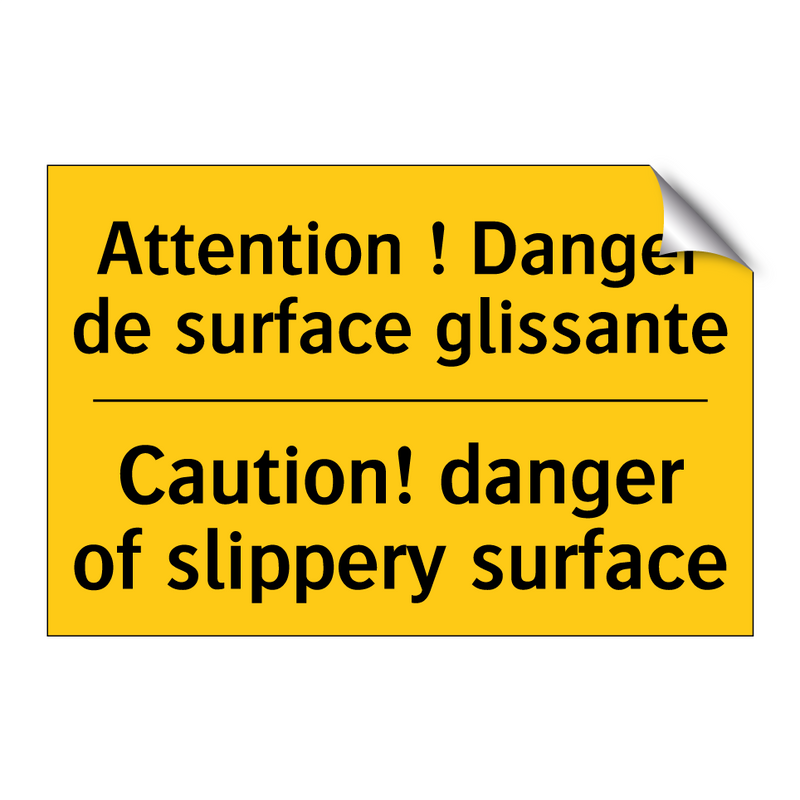Attention ! Danger de surface  /.../ - Caution! danger of slippery surface /.../