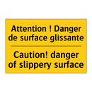 Attention ! Danger de surface  /.../ - Caution! danger of slippery surface /.../