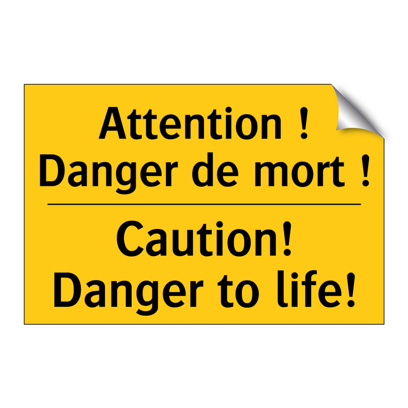Attention ! Danger de mort ! - Caution! Danger to life!