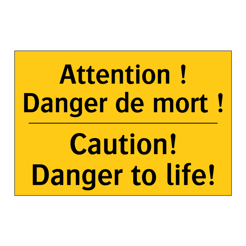 Attention ! Danger de mort ! - Caution! Danger to life!