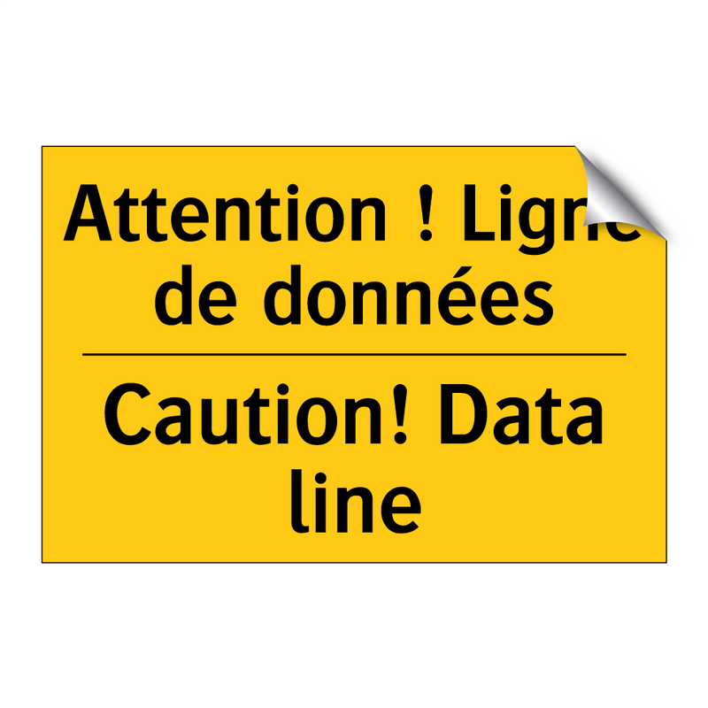 Attention ! Ligne de données - Caution! Data line