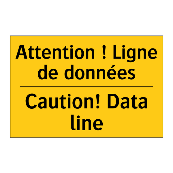 Attention ! Ligne de données - Caution! Data line