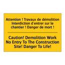 Attention ! Travaux de démolition  /.../ - Caution! Demolition Work No Entry  /.../