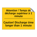 Attention ! Temps de décharge  /.../ - Caution! Discharge time longer  /.../