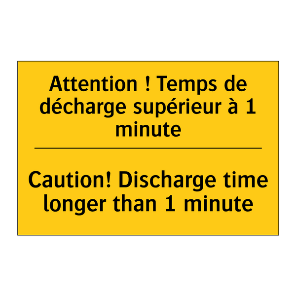Attention ! Temps de décharge  /.../ - Caution! Discharge time longer  /.../