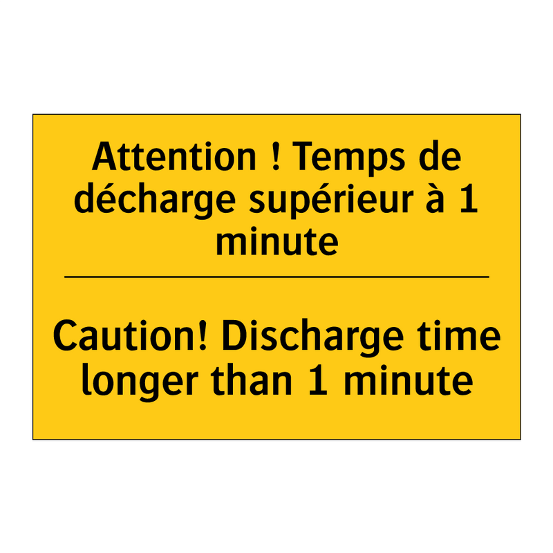 Attention ! Temps de décharge  /.../ - Caution! Discharge time longer  /.../