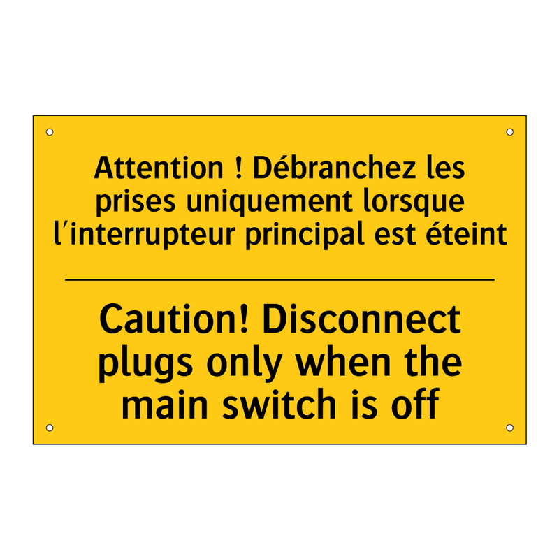 Attention ! Débranchez les prises  /.../ - Caution! Disconnect plugs only  /.../