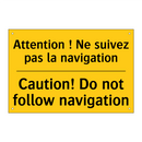 Attention ! Ne suivez pas la navigation /.../ - Caution! Do not follow navigation /.../
