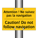 Attention ! Ne suivez pas la navigation /.../ - Caution! Do not follow navigation /.../