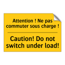 Attention ! Ne pas commuter sous  /.../ - Caution! Do not switch under load! /.../