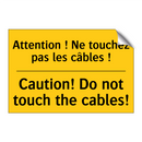 Attention ! Ne touchez pas les  /.../ - Caution! Do not touch the cables! /.../