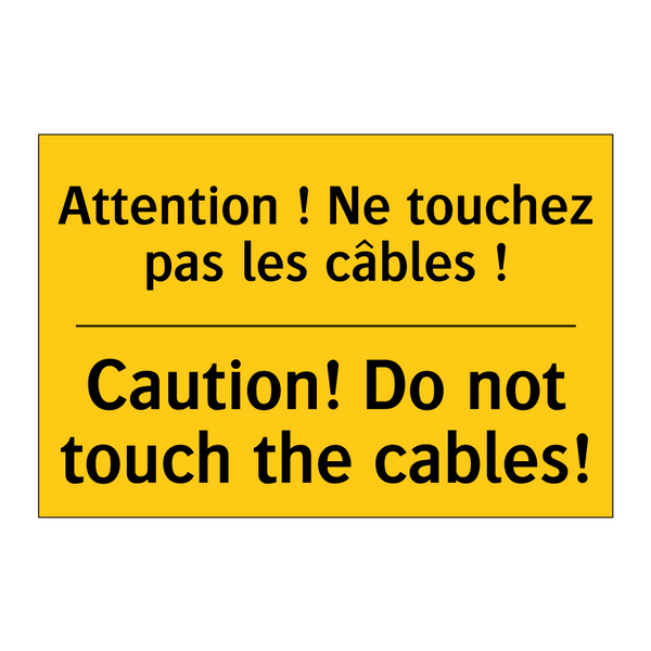Attention ! Ne touchez pas les  /.../ - Caution! Do not touch the cables! /.../