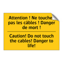 Attention ! Ne touchez pas les  /.../ - Caution! Do not touch the cables!  /.../