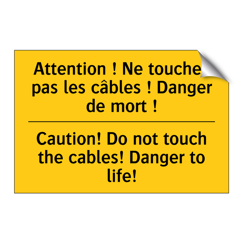 Attention ! Ne touchez pas les  /.../ - Caution! Do not touch the cables!  /.../
