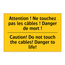 Attention ! Ne touchez pas les  /.../ - Caution! Do not touch the cables!  /.../