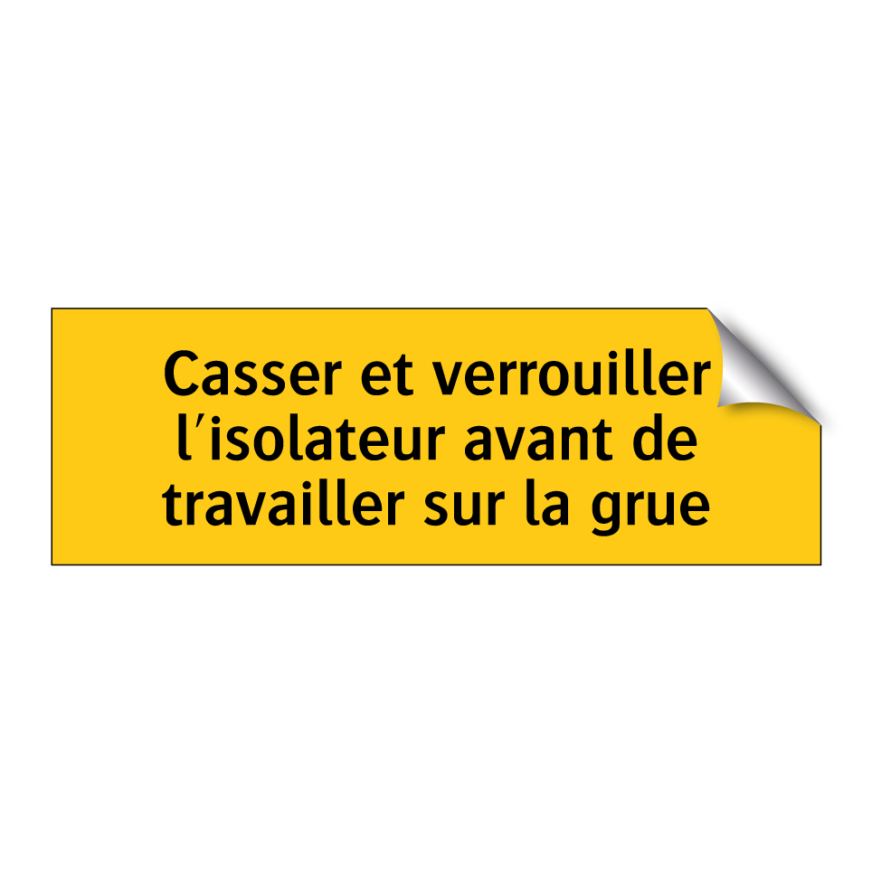 Casser et verrouiller l'isolateur avant de travailler sur la grue