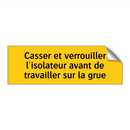 Casser et verrouiller l'isolateur avant de travailler sur la grue