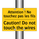 Attention ! Ne touchez pas les  /.../ - Caution! Do not touch the wires /.../