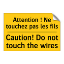 Attention ! Ne touchez pas les  /.../ - Caution! Do not touch the wires /.../