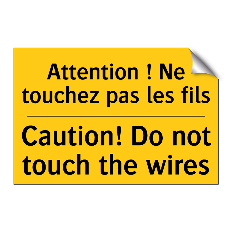 Attention ! Ne touchez pas les  /.../ - Caution! Do not touch the wires /.../
