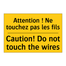 Attention ! Ne touchez pas les  /.../ - Caution! Do not touch the wires /.../