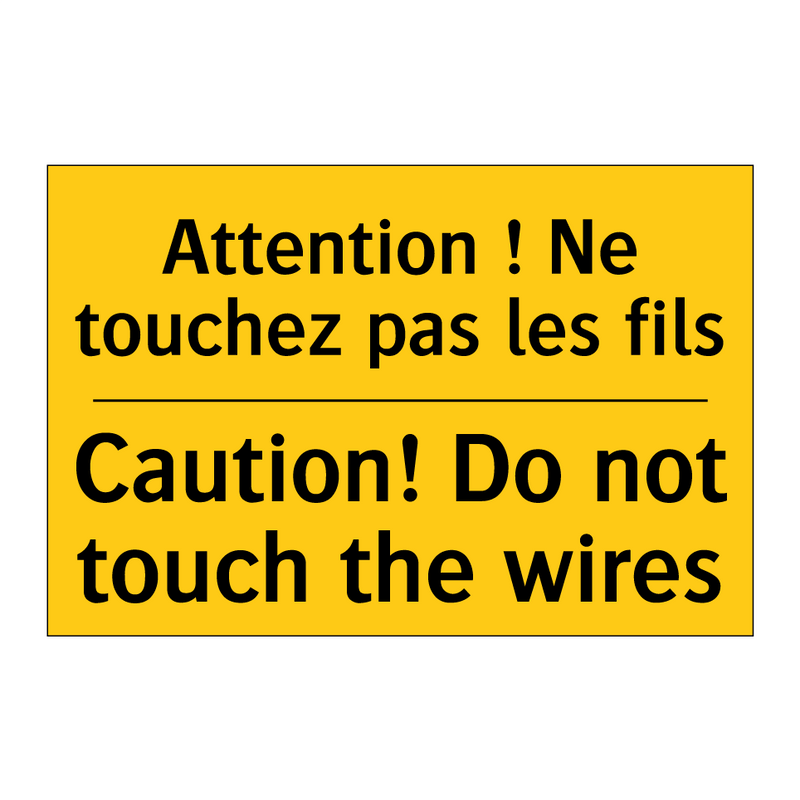 Attention ! Ne touchez pas les  /.../ - Caution! Do not touch the wires /.../
