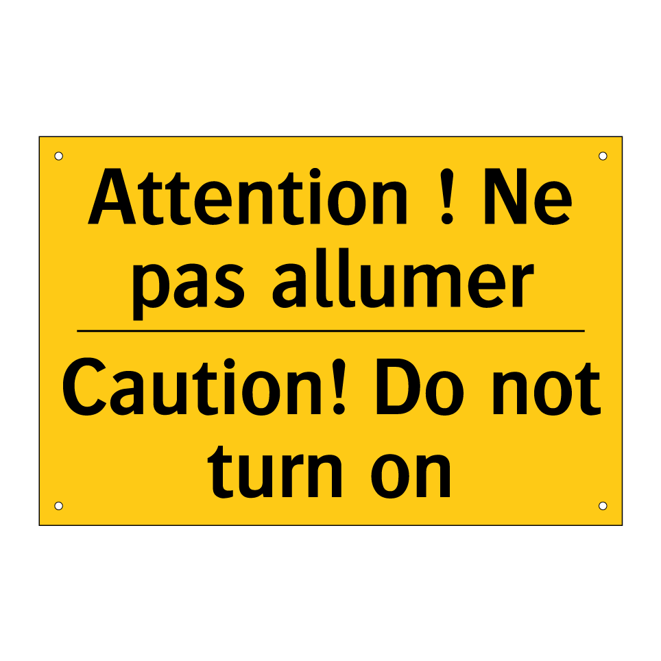 Attention ! Ne pas allumer - Caution! Do not turn on