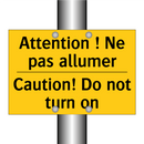 Attention ! Ne pas allumer - Caution! Do not turn on