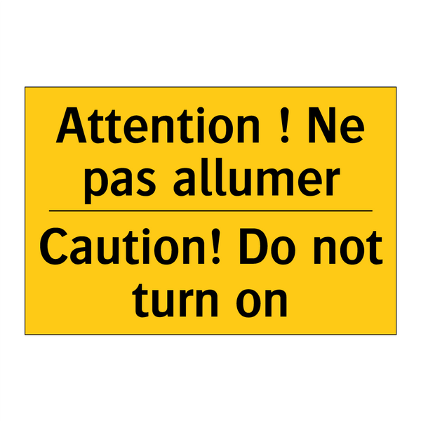 Attention ! Ne pas allumer - Caution! Do not turn on