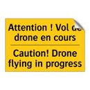 Attention ! Vol de drone en cours /.../ - Caution! Drone flying in progress /.../