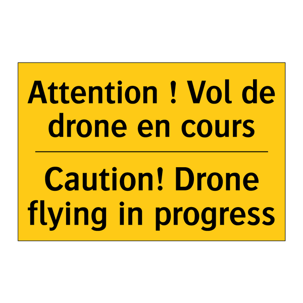 Attention ! Vol de drone en cours /.../ - Caution! Drone flying in progress /.../