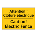 Attention ! Clôture électrique - Caution! Electric Fence
