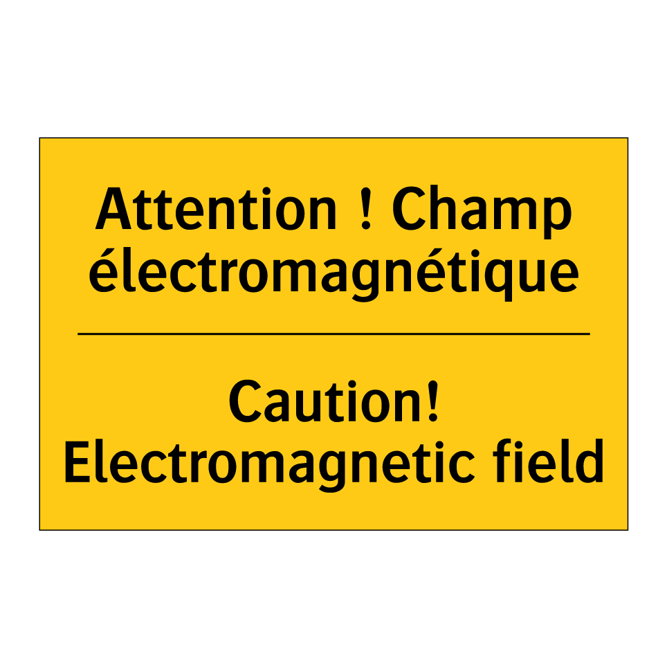 Attention ! Champ électromagnétique /.../ - Caution! Electromagnetic field