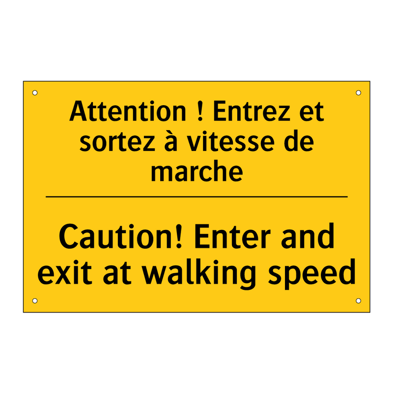 Attention ! Entrez et sortez à  /.../ - Caution! Enter and exit at walking  /.../