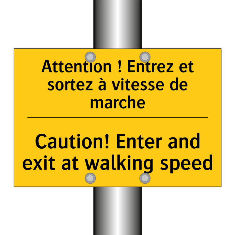 Attention ! Entrez et sortez à  /.../ - Caution! Enter and exit at walking  /.../