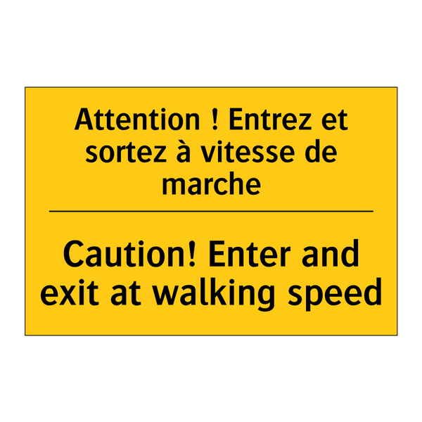 Attention ! Entrez et sortez à  /.../ - Caution! Enter and exit at walking  /.../