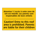 Attention ! L'accès à cette zone  /.../ - Caution! Entry to this roof area  /.../