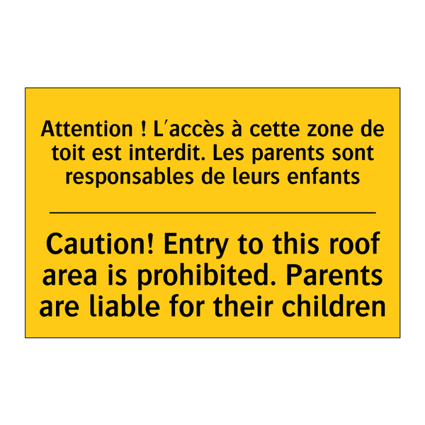 Attention ! L'accès à cette zone  /.../ - Caution! Entry to this roof area  /.../