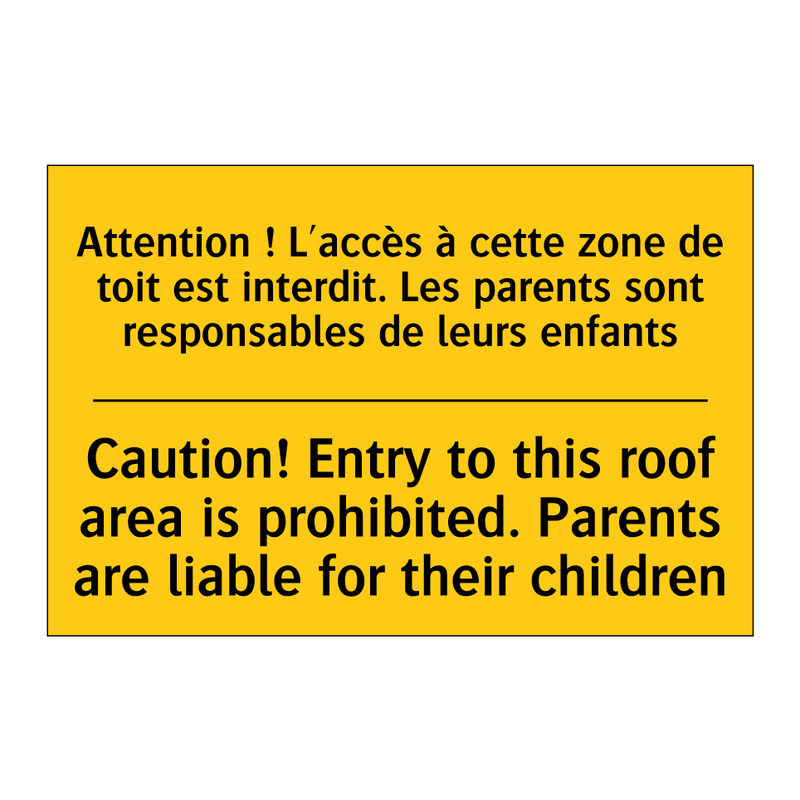 Attention ! L'accès à cette zone  /.../ - Caution! Entry to this roof area  /.../