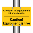 Attention ! L'équipement est sous  /.../ - Caution! Equipment is live
