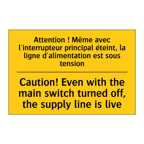 Attention ! Même avec l'interrupteur  /.../ - Caution! Even with the main switch  /.../