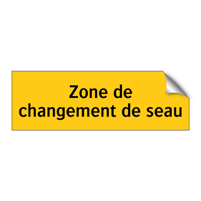 Zone de changement de seau