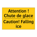 Attention ! Chute de glace - Caution! Falling ice