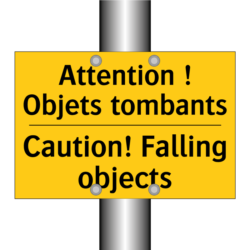 Attention ! Objets tombants - Caution! Falling objects