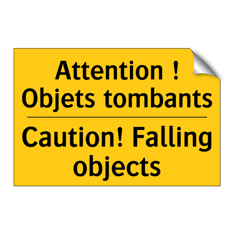 Attention ! Objets tombants - Caution! Falling objects