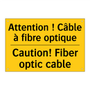 Attention ! Câble à fibre optique /.../ - Caution! Fiber optic cable
