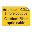 Attention ! Câble à fibre optique /.../ - Caution! Fiber optic cable