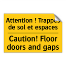Attention ! Trappes de sol et  /.../ - Caution! Floor doors and gaps