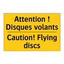 Attention ! Disques volants - Caution! Flying discs